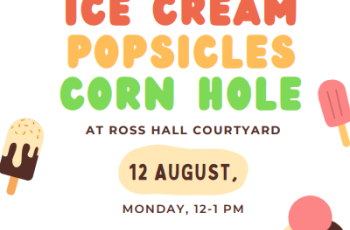 Flyer reads: "Ice Cream, Popsicles, Cornhole at Ross Hall Courtyard. August 12, 12pm-1pm, for all medicine and health science programs. Come chat, hangout, and meet other students! Sponsored by the Student Wellness Committee and Office of Student Support